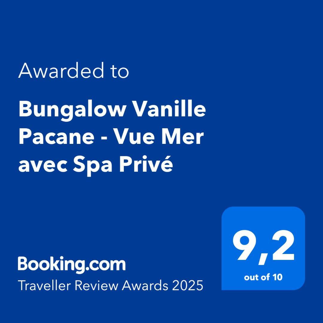 Bungalow Vanille Pacane - Vue Mer Avec Spa Prive Ле-Труаз-Иле Экстерьер фото